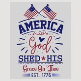 America God Shed His Grace On Thee Patriotic Ready to Press DTF Transfer